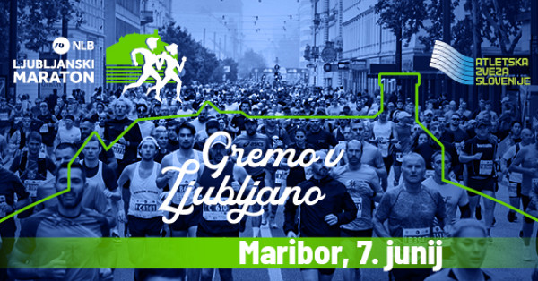 Gremo v Ljubljano: tekaško srečanje v Mariboru